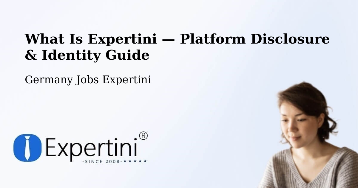 What Is Expertini — Platform Disclosure & Identity Guide – Quickborn
